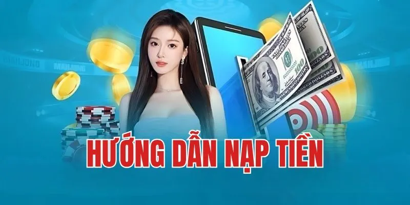 Nạp tiền Nohu90 siêu nhanh