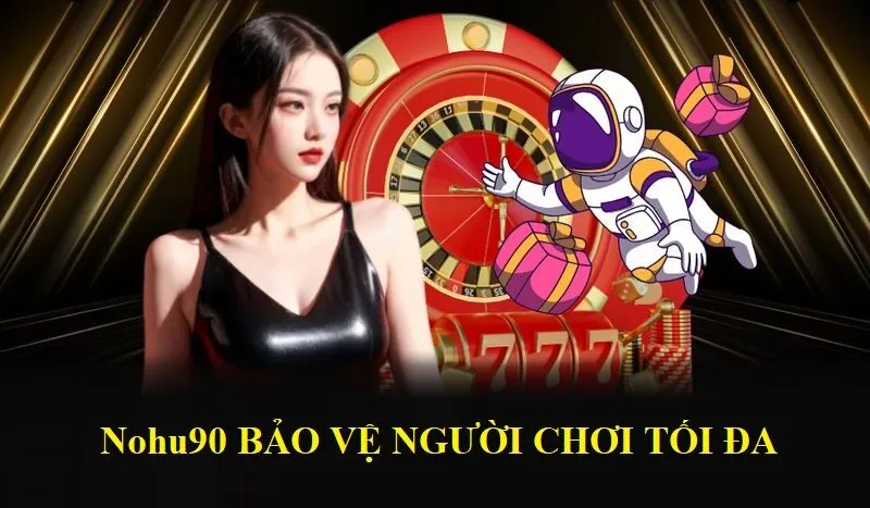 Nhà cái bảo vệ người chơi 