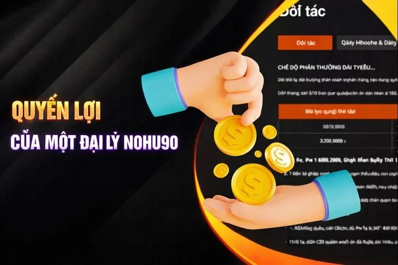 Tham gia đại lý phân phối Nohu90 nhận hoa hồng cực khủng